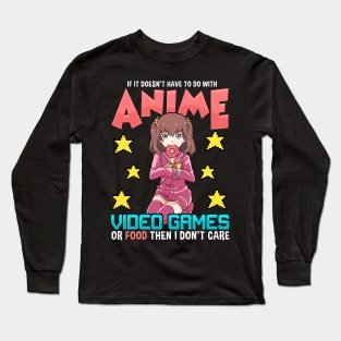 Anime Video Games Or Food Or I Don't Care Long Sleeve T-Shirt